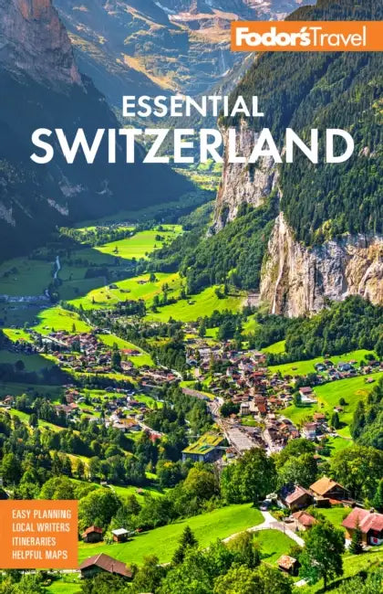 Fodor's Essential Switzerland by Fodor's Travel Guides