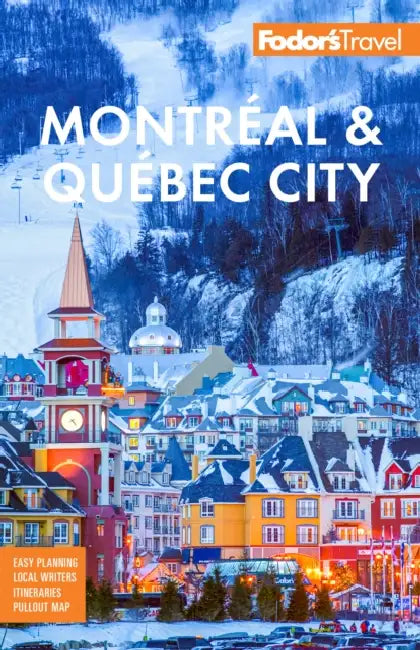 Fodor's Montreal & Quebec City by Fodor's Travel Guides