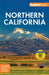 Fodor's Northern California: With Napa & Sonoma, Yosemite, San Francisco, Lake Tahoe & the Best Road Trips by Fodor's Travel Guides