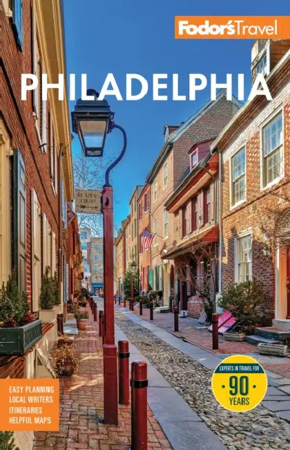 Fodor's Philadelphia: With Valley Forge, Bucks County, the Brandywine Valley, and Lancaster County by Fodor's Travel Guides