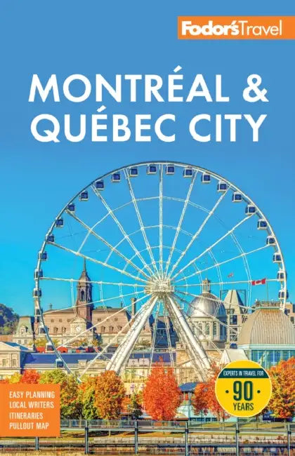 Fodor's Montreal & Quebec City by Fodor's Travel Guides