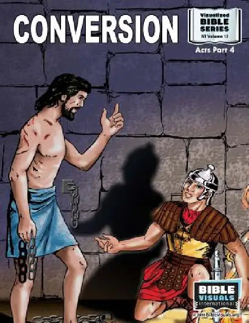 Conversion: New Testament Volume 17: Acts Part 4 by Ruth B. Greiner