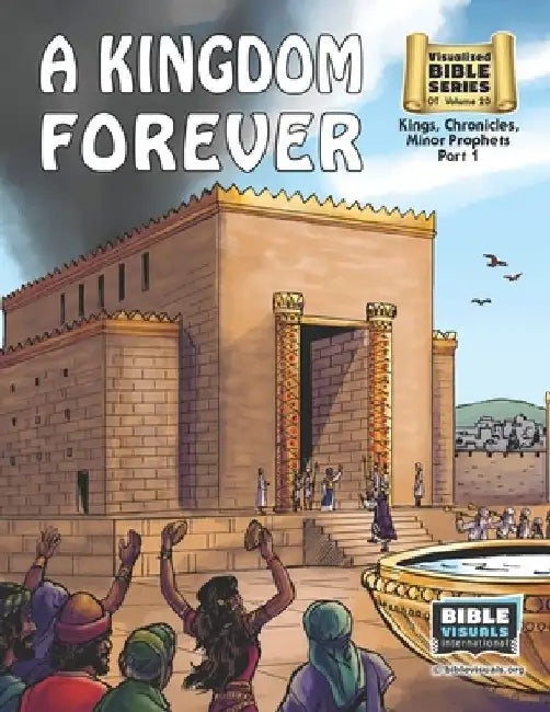 A Kingdom Forever: Old Testament Volume 23: Kings, Chronicles, Minor Prophets Part 1 by Katherine E. Hershey