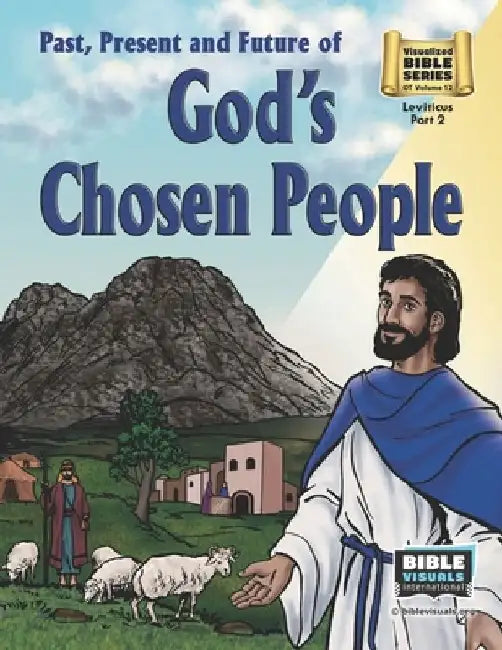 Past, Present and Future of God's Chosen People: Old Testament Volume 12: Leviticus Part 2 by Arlene S. Piepgrass