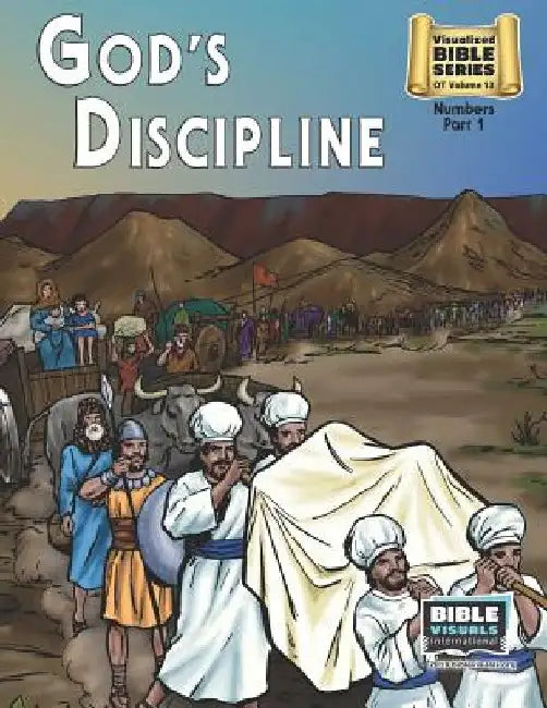 God's Discipline: Old Testament Volume 13: Numbers Part 1 by Arlene S. Piepgrass