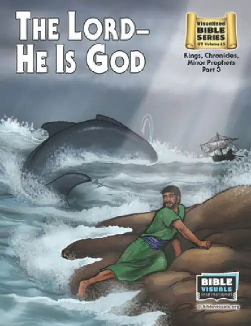 The Lord-He Is God (8-1/2 x 11): Old Testament Volume 25: Kings, Chronicles, Minor Prophets by Katherine E. Hershey