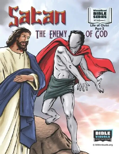Satan, the Enemy of God: New Testament Volume 2: Life of Christ Part 2 by Ruth B. Greiner