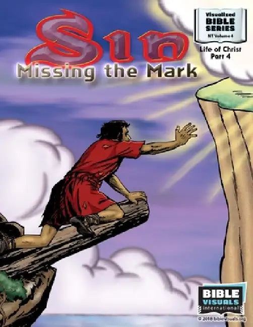 Sin: Missing the Mark: New Testament Volume 4: Life of Christ Part 4 by Ruth B. Greiner