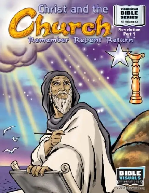 Christ and the Church: Remember! Repent! Return!: New Testament Volume 42: Revelation Part 1 by Ruth B. Greiner
