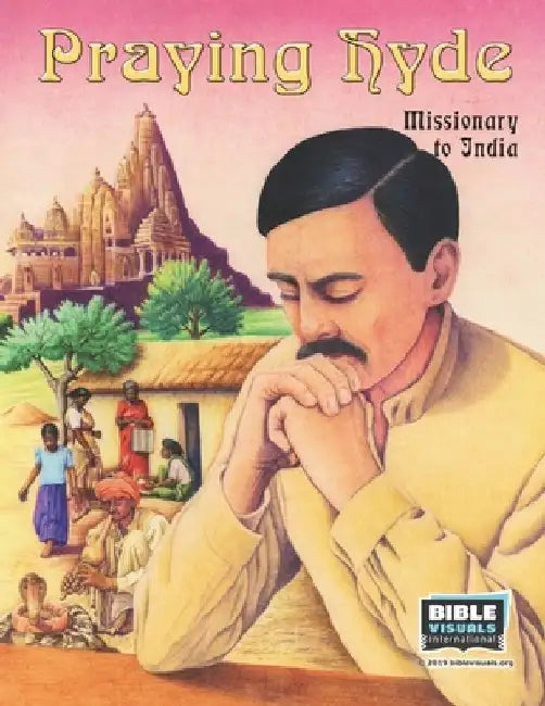Praying Hyde: Missionary to India by Rose Mae Carvin