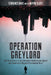 Operation Greylord: The True Story of an Untrained Undercover Agent and America's Biggest Corruption Bust by Terrence Hake