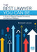 The Best Lawyer You Can Be: A Guide to Physical, Mental, Emotional, and Spiritual Wellness by Stewart L. Levine