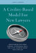 A Civility-Based Model for New Lawyers: Understanding Your Moral Compass, Interpersonal Skills, and Ethical Inventory Before Practicing Law by James Harris Fierberg