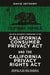 The Desk Reference Companion to the California Consumer Privacy ACT (Ccpa) and the California Privacy Rights ACT (Cpra) by David A. Zetoony