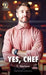 Yes, Chef by T. Neilson