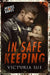 In Safe Keeping by Victoria Sue