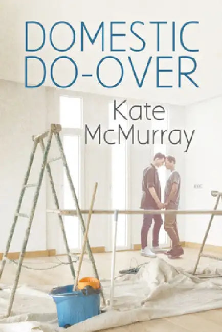 Domestic Do-Over: Volume 1 by Kate McMurray