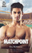 Matchpoint by Gus Ralthocco