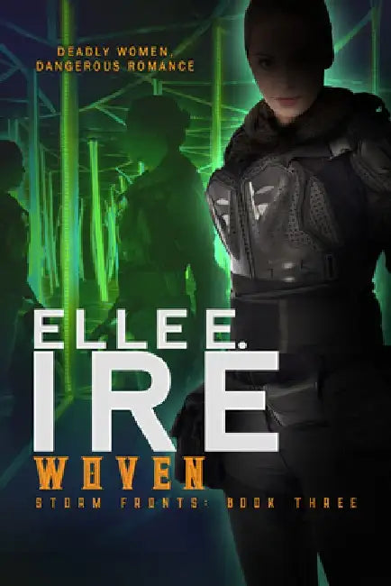 Woven: Volume 3 by Elle E. Ire