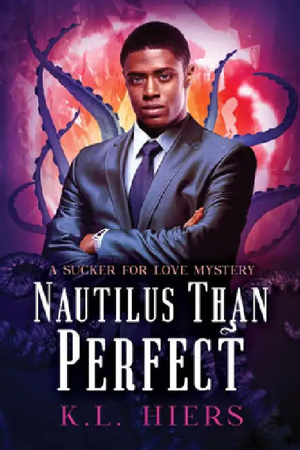 Nautilus Than Perfect: Volume 4 by K. L. Hiers