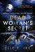 Dead Woman's Secret: Volume 3 by Elle E. Ire