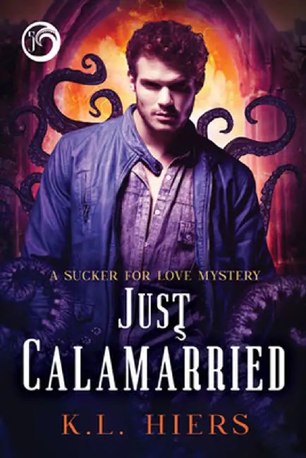 Just Calamarried: Volume 5 by K. L. Hiers