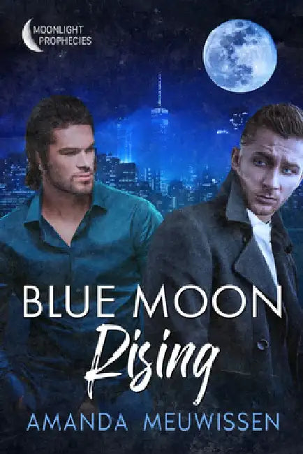 Blue Moon Rising: Volume 2 by Amanda Meuwissen