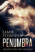 Penumbra: Delving Into the Shadows by Jamie Fessenden