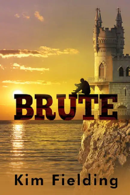 Brute: Brute (2nd Ed) by Kim Fielding