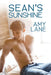 Sean's Sunshine: Volume 3 by Amy Lane