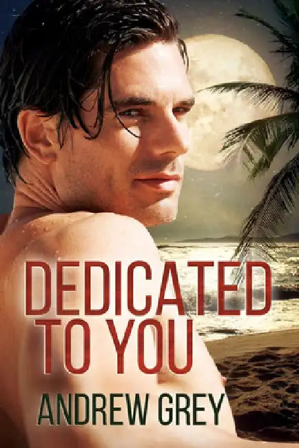 Dedicated to You by Andrew Grey