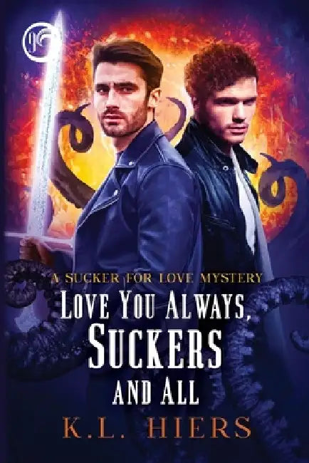 Love You Always, Suckers and All: Volume 9 by K. L. Hiers