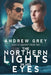 The Northern Lights in His Eyes by Andrew Grey