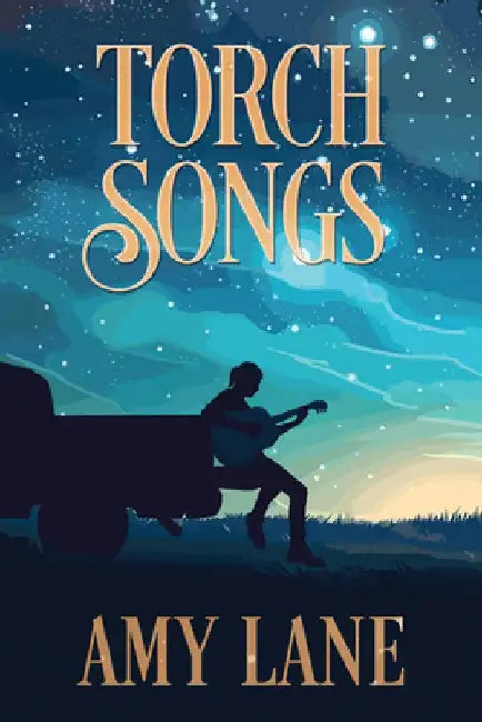 Torch Songs by Amy Lane