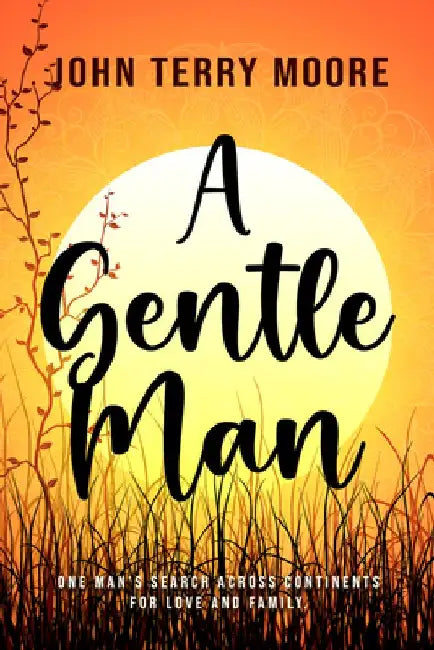 A Gentle Man by John Terry Moore