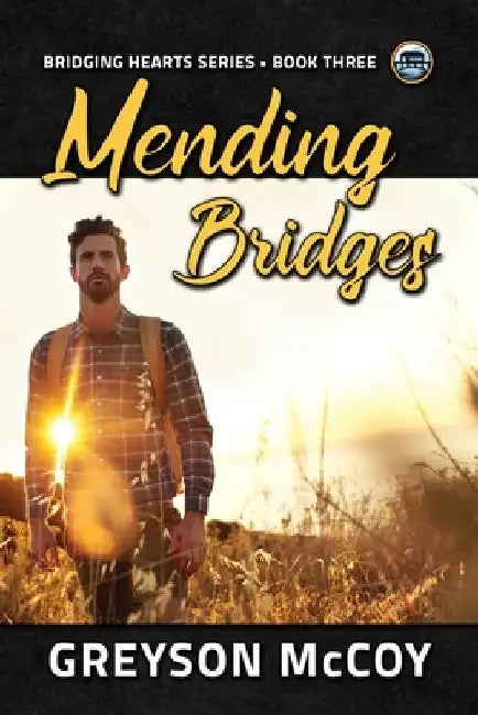Mending Bridges by Greyson McCoy