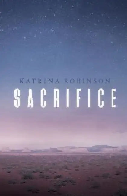 Sacrifice by Katrina Robinson