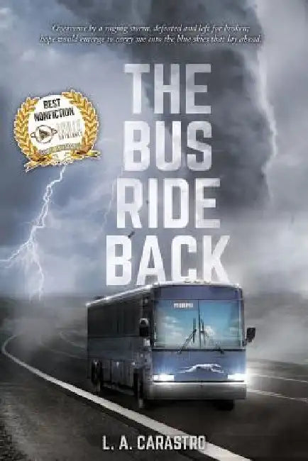 The Bus Ride Back by L. a. Carastro
