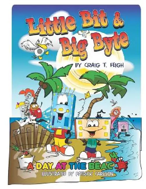 Little Bit & Big Byte: A Day at the Beach by Patrick Carlson