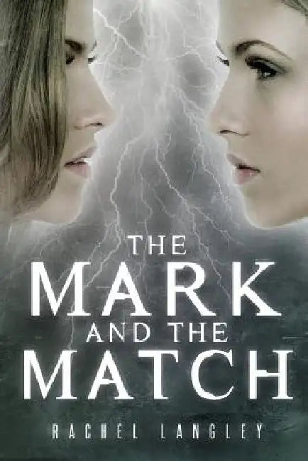 The Mark and the Match by Rachel Langley