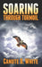 Soaring Through Turmoil by Canute B. White