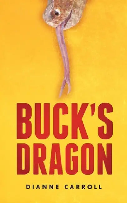 Buck's Dragon by Dianne Carroll