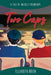 Two Caps: A Tale of Unlikely Friendships by Elizabeth R. Breen