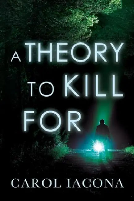 A Theory to Kill For by Carol Iacona