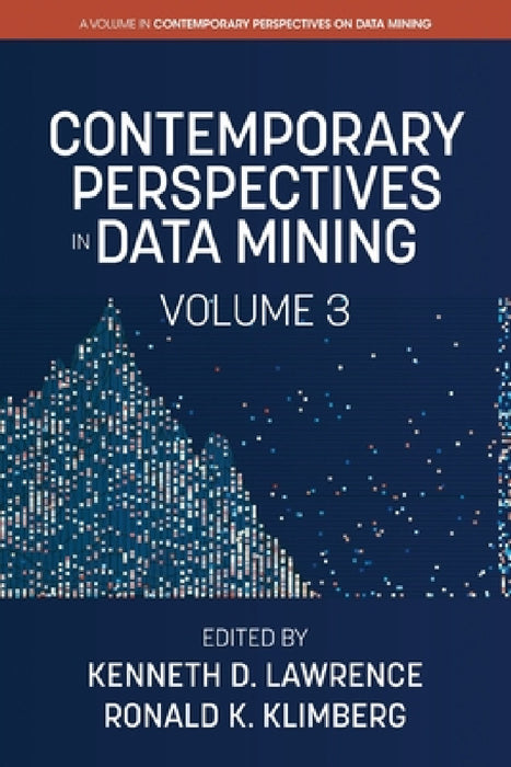 Contemporary Perspectives in Data Mining by Kenneth D. Lawrence, Ronald K. Klimberg