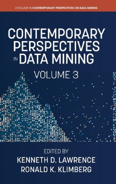 Contemporary Perspectives in Data Mining by Kenneth D. Lawrence, Ronald K. Klimberg