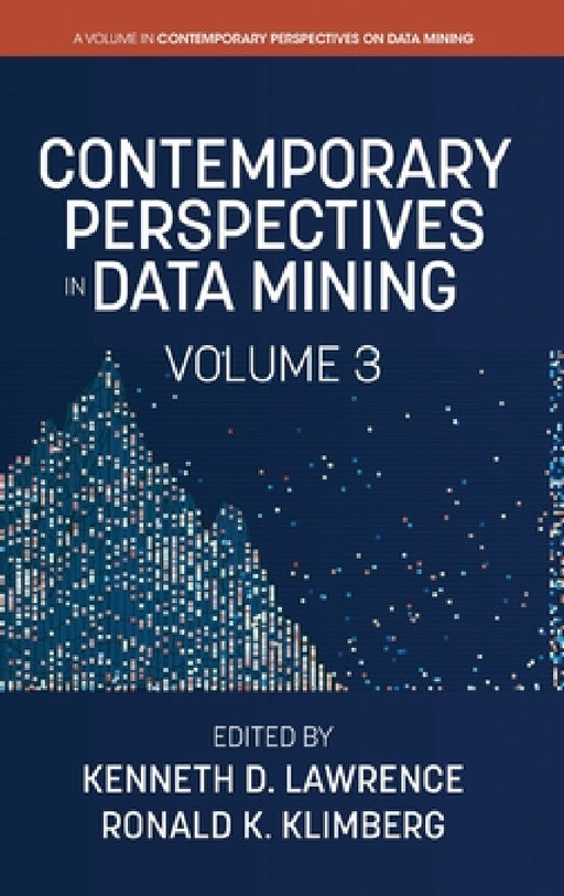 Contemporary Perspectives in Data Mining by Kenneth D. Lawrence, Ronald K. Klimberg
