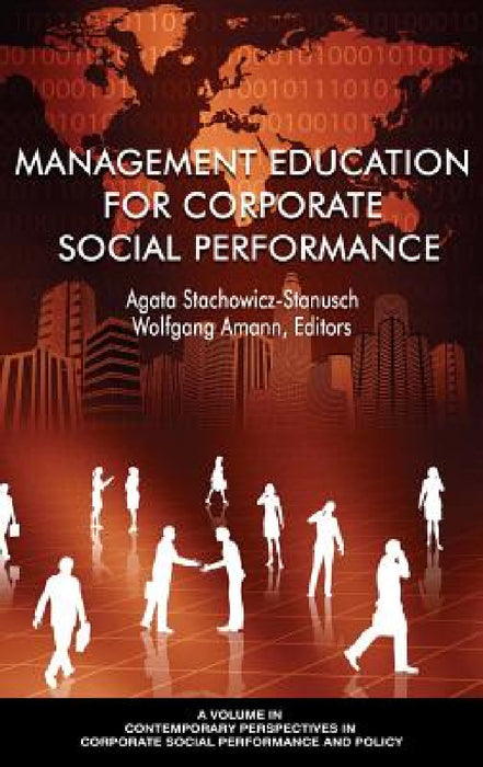 Management Education for Corporate Social Performance by Agata Stachowicz-Stanusch, Wolfgang Amann