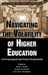 Navigating the Volatility of Higher Education: Anthropological and Policy Perspectives by Brian L. Foster, Steven W. Graham, Joe F. Donaldson