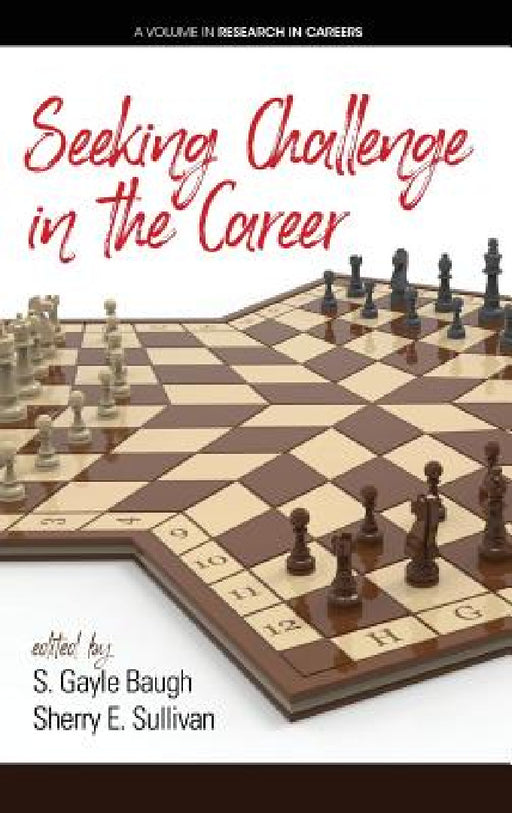 Seeking Challenge in the Career by S. Gayle Baugh, Sherry E. Sullivan